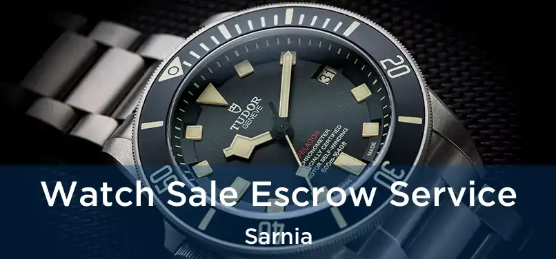  Watch Sale Escrow Service Sarnia